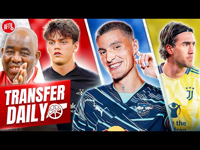 Sesko Wants January Arsenal Move, Vlahovic Available & Nypan Decision Time! | Transfer Daily