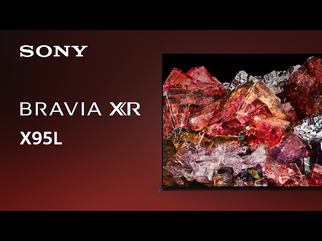 2023 Sony X95L BRAVIA XR Mini-LED LED 4K TV | Official Video