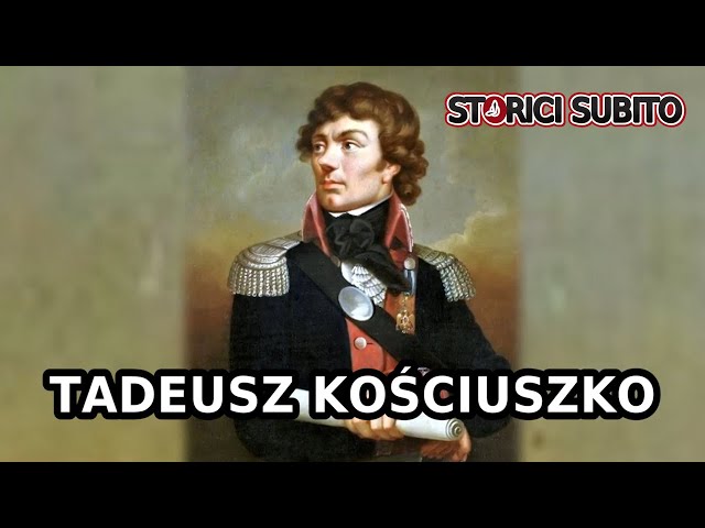 La STORIA di TADEUS KOSCIUSCO, il genio militare che fece vincere la RIVOLUZIONE AMERICANA