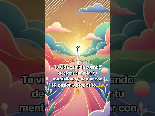 Tu vida cambia cuando decides cambiar tu mentalidad y actuar con fe, pasión y propósito. 💪🔥