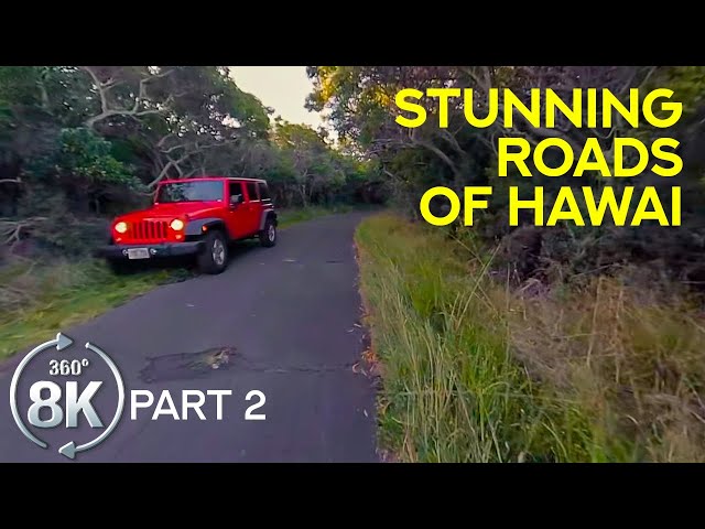 8K Stunning Scenery from the Roads of the Big Island - 360˚ VR Experience of Hawaii Drive - Part 2