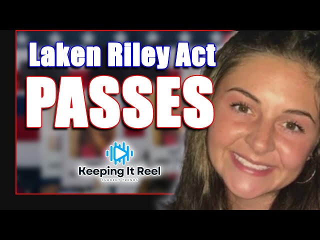 What is the Laken Riley Act? | Congress Passes Laken Riley Act