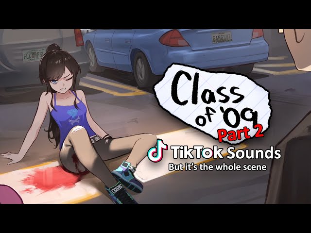 Class of '09 TikTok Sounds, but it's the whole scene (Part 2)