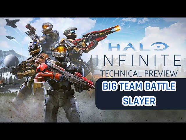 Big Team Battle - Tech Preview Match | October 2021 (Halo Infinite)