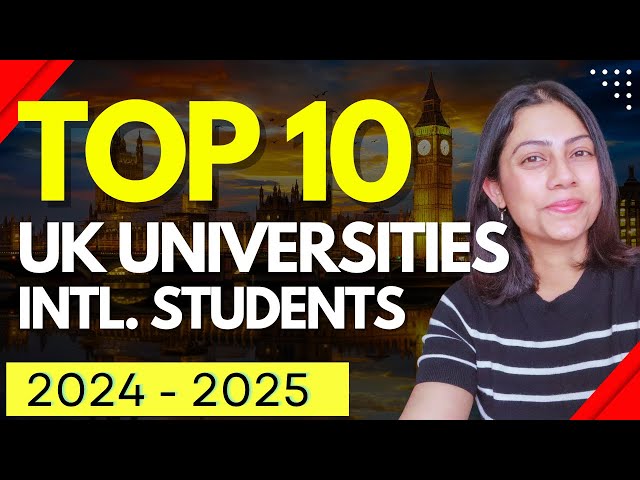 BEST UK UNIVERSITIES for International Students | Study in UK in 2024 2025