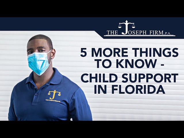 5 More Things to Know - Child Support in Florida