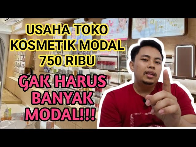 CARA BISNIS KOSMETIK MODAL 750 RIBU, CUAN RATUSAN JUTA