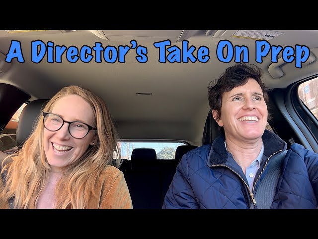 A Director's Take On Prep!