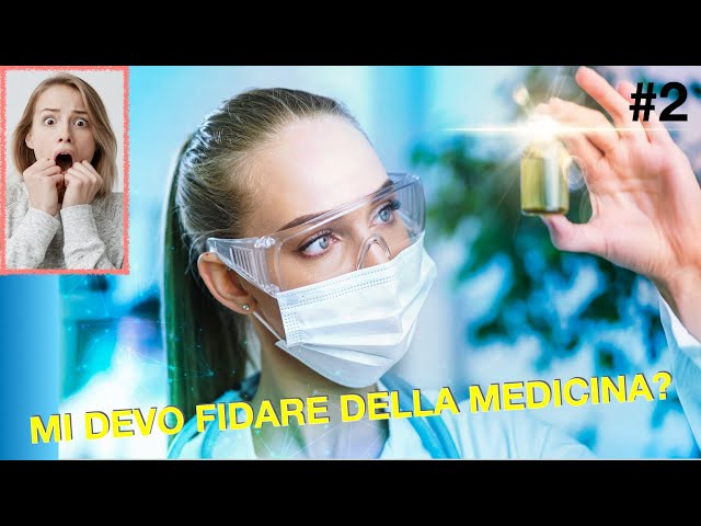 Mi devo fidare della medicina? #2