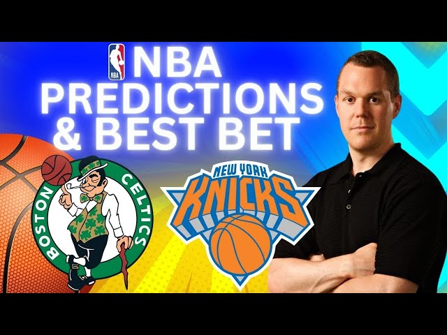 NBA Best Bets: Boston Celtics vs New York Knicks Predictions and Picks for 2/8/25