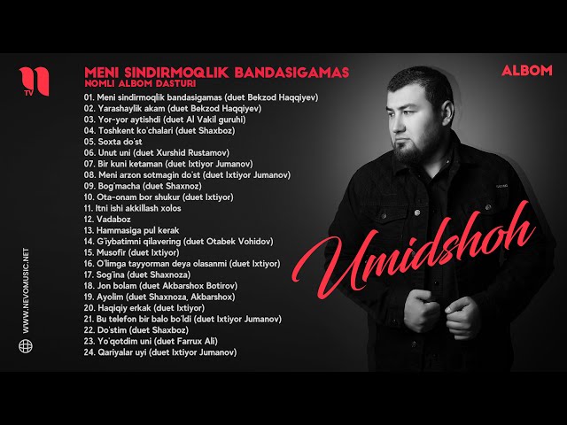 Umidshoh - Meni sindirmoqlik bandasigamas nomli albom dasturi