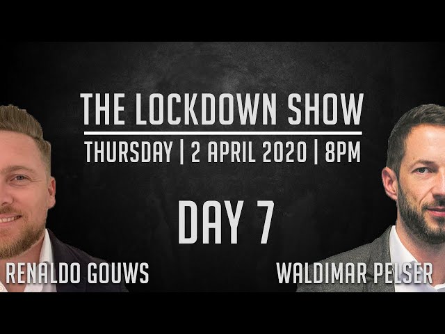 The Lockdown Show | Waldimar Pelser | Day 7 | South Africa