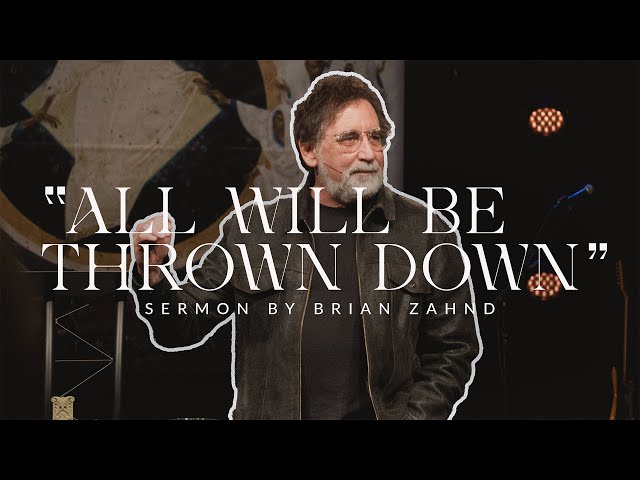 "All Will Be Thrown Down" || Pastor Brian Zahnd