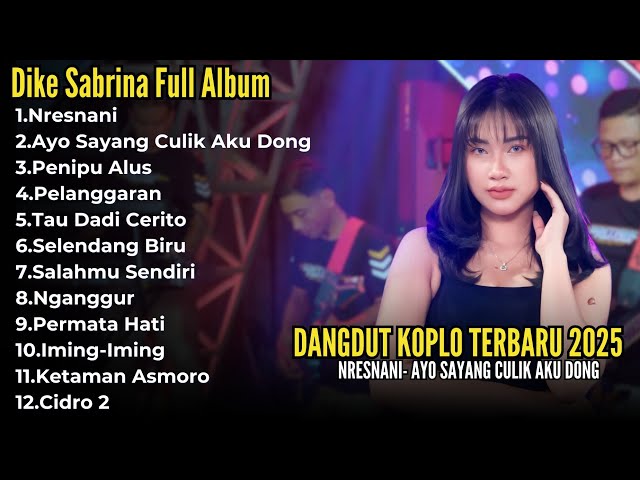 DIKE SABRINA FULL ALBUM || DANGDUT KOPLO FULL ALBUM TERBARU 2025