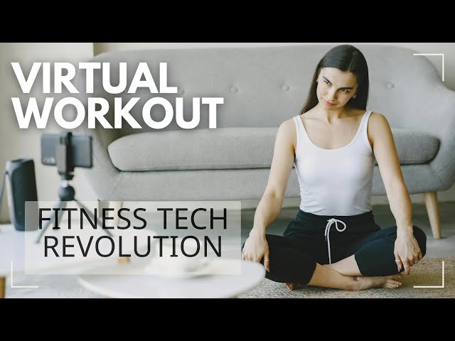 How to Virtually Workout: Fitness Tech Revolution