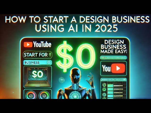 How to Start a Design Business with $0 Using AI in 2025