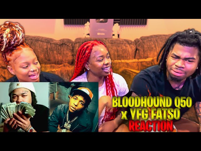 Bloodhound Q50 x YFG Fatso - Bloody Mary & Together | REACTION