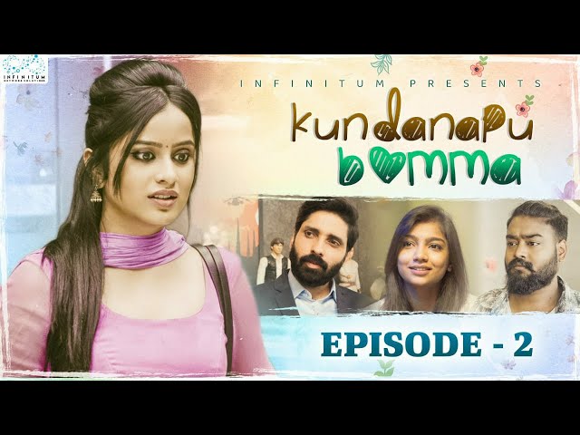 Kundanapu Bomma || Episode - 2 || Sheetal Gauthaman || Srividya || Yuva Chandra || Infinitum Media