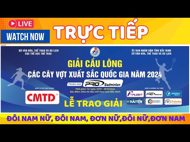 🔴🏸🏅CHIỀU 19.10 TRỰC LỄ TRAO GIẢI CẦU LÔNG CÁC TAY VỢT XUẤT SẮC QUỐC GIA NĂM 2024