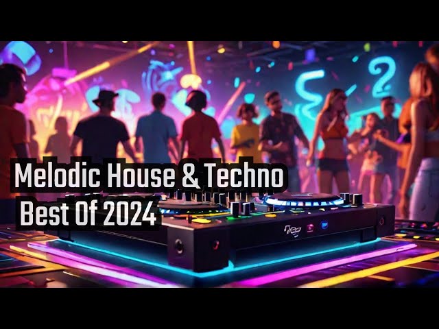 HOTTEST Melodic House Tracks of 2024 You Won't Want to Miss!