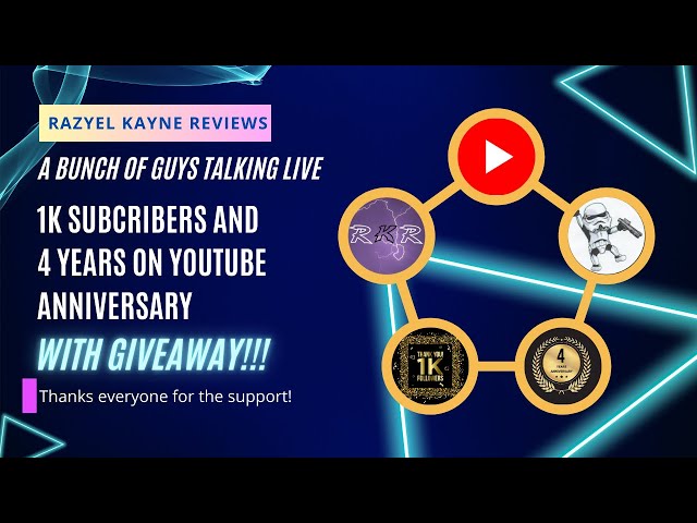 GIVEAWAY! 1k Subscribers and 4 years on YouTube Anniversary - A bunch of guys talking live