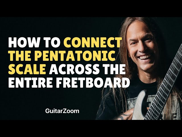 How to Connect the Pentatonic Scale Across the Entire Fretboard (and Use it in Your Solos)