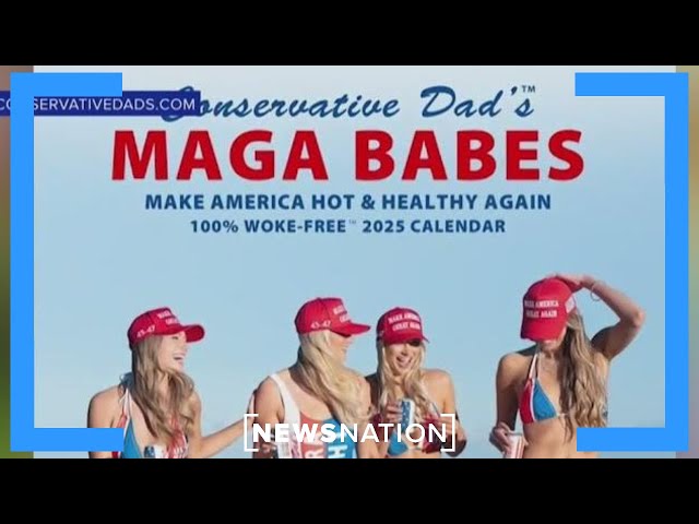 'MAGA Babes: Make America Hot & Healthy Again' calendar released, sparks controversy | On Balance