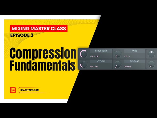 Mixing Master Class | Episode 3 | Compression Fundamentals