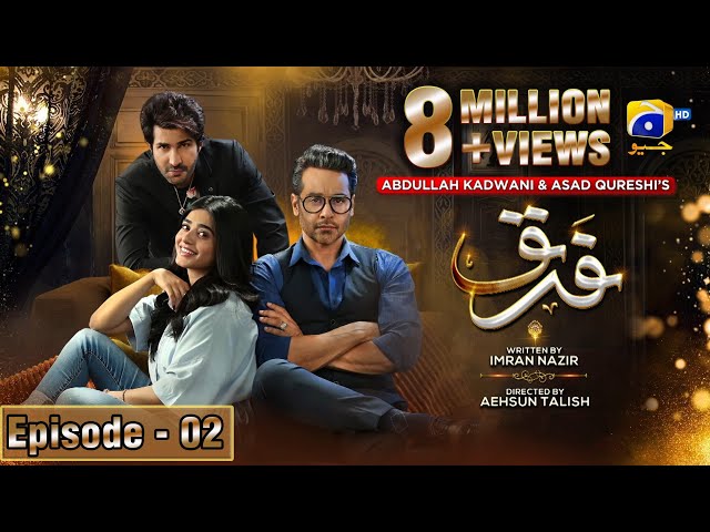 Farq Episode 02 - [Eng Sub] - Faysal Quraishi - Sehar Khan - Adeel Chaudhry - 1st November 2022