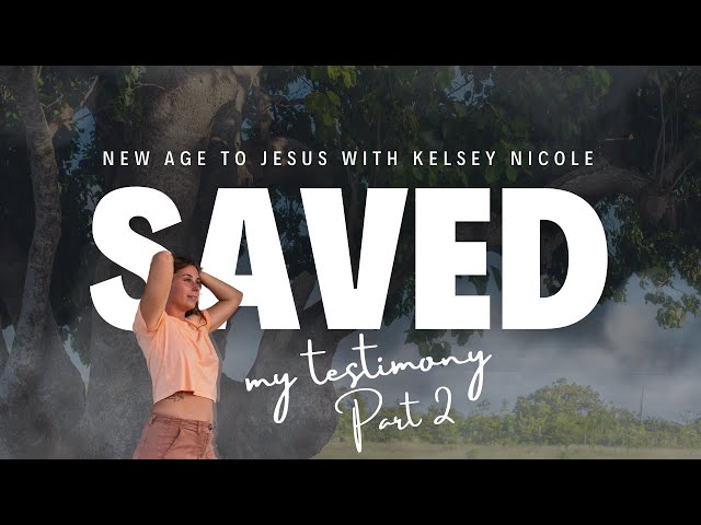 (Part 2) My New Age To Jesus Testimony