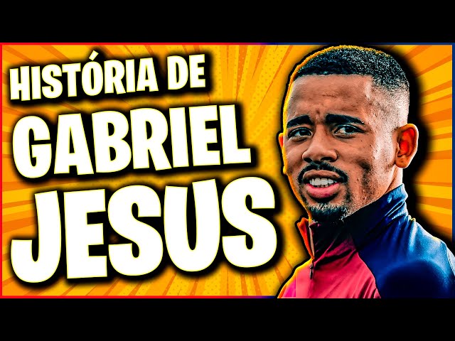 A EMOCIONANTE história de GABRIEL JESUS