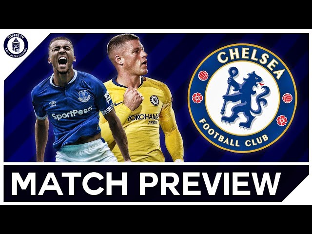 Everton v Chelsea | Match Preview