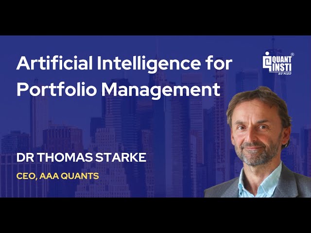 Artificial Intelligence for Portfolio Management | By Dr Thomas Starke