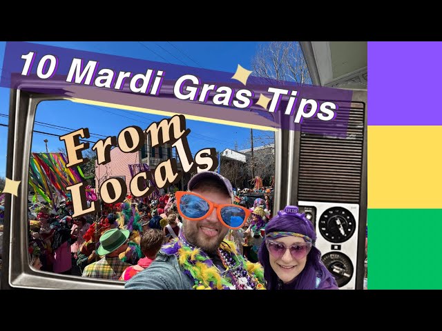 Mardi Gras for Beginners: 10 Tips to Maximize Your Fun!