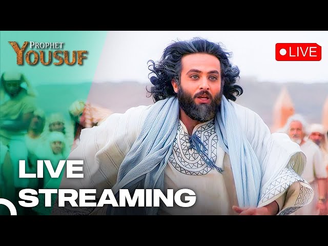 Prophet Yousuf - Joseph The Prophet Live Stream