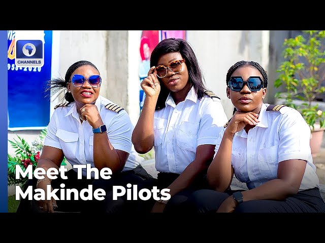 The Makinde Sisters: Inspiring Story Of How Three Siblings Became Pilots | Amazing Africans