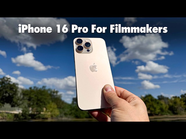 A Filmmaker's Review Of The iPhone 16 Pro