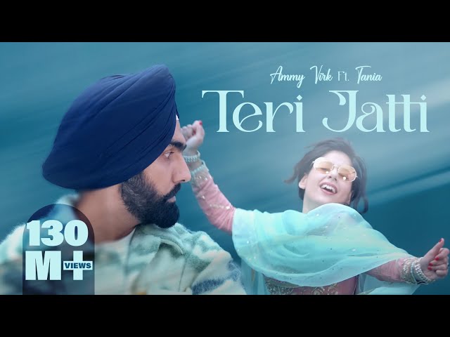 Teri Jatti | Official Video | Ammy Virk feat. Tania | Mani Longia | SYNC | B2gether Pros