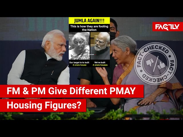 FACT CHECK: BJP 'Jumla' Exposed as Nirmala Sitharaman & PM Modi Give Different PMAY Housing Figures?