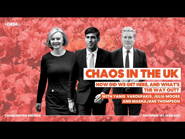 E67: Chaos in the UK! with Yanis Varoufakis, Marshajane Thompson, Julia Moore, and more