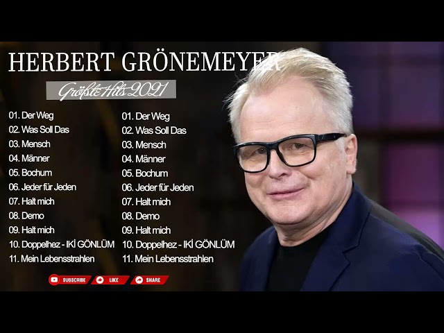 Herbert Grönemeyer Die besten Lieder 2021 - The Best of Herbert Grönemeyer