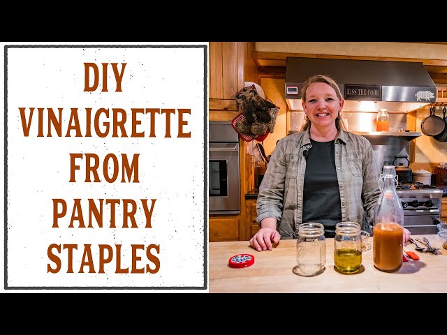 DIY VINAIGRETTE FROM PANTRY STAPLES - HOMESTEADING FAMILY