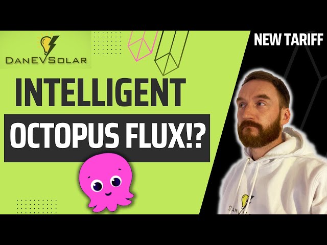 INTELLIGENT OCTOPUS FLUX! What is it? Another new tariff!