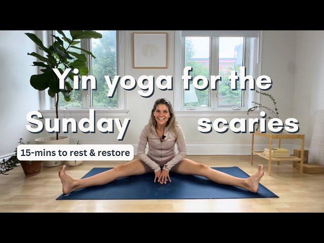 15-min yin yoga for weekend worry | the best way to fight the Sunday scaries