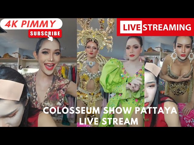 Colosseum Ladyboy Cabaret Show Pattaya LIVE STREAM by Pimmy