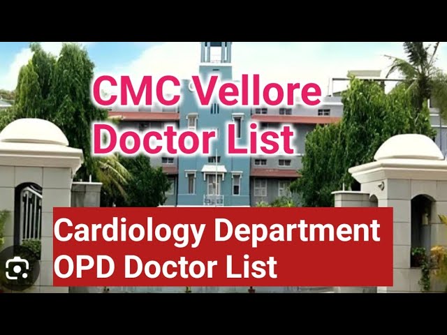 CMC Vellore Doctor List | CMC Vellore Cardiology Department OPD Schedule