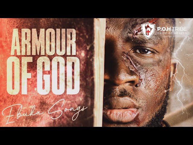 Ebuka Songs - Armour Of God