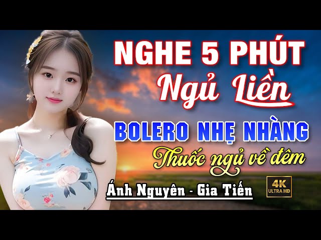 Nghe 15 phút ngủ liền 😴 NHẠC BOLERO DỄ NGHE, DỄ NGỦ - LK Nhạc Vàng Chọn Lọc Bài Hay KHÔNG QUẢNG CÁO