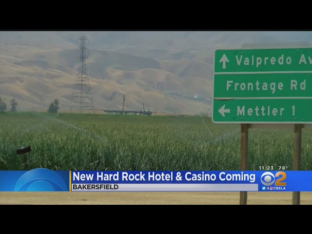 Hard Rock Hotel, Casino Coming To Bakersfield