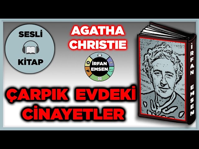 ÇARPIK EVDEKİ CİNAYETLER - AGATHA CHRISTIE | Sesli Kitap